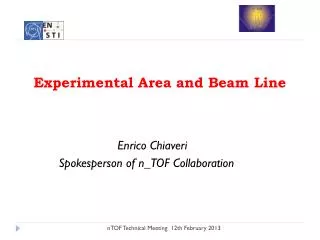 Experimental Area and Beam Line