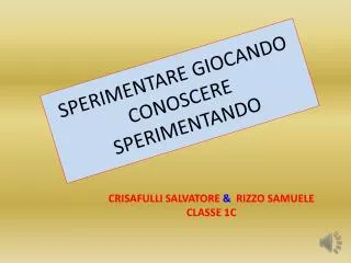 sperimentare giocando conoscere sperimentando