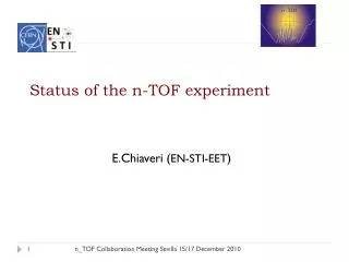 Status of the n -TOF experiment