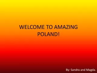 WELCOME TO AMAZING POLAND!