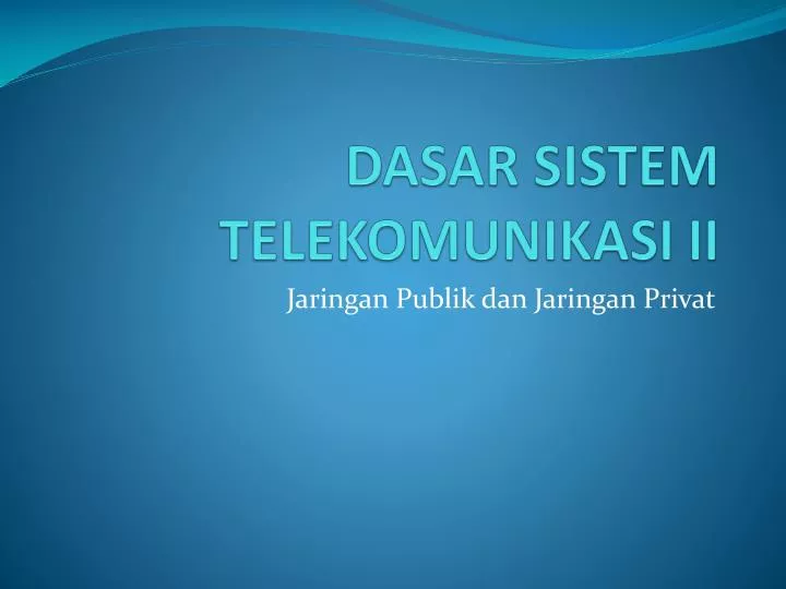 dasar sistem telekomunikasi ii