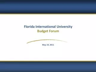 Florida International University Budget Forum May 19, 2011