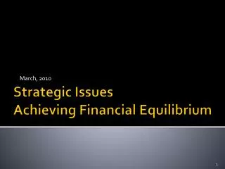 Strategic Issues Achieving Financial Equilibrium