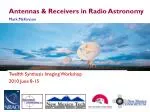 Antennas &amp; Receivers in Radio Astronomy
