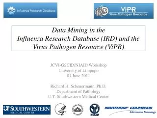 Data Mining in the Influenza Research Database (IRD) and the Virus Pathogen Resource ( ViPR )