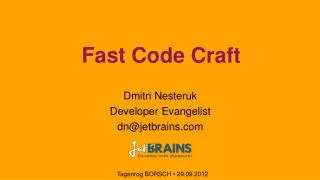 Fast Code Craft