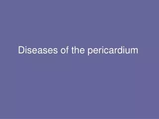 Diseases of the pericardium