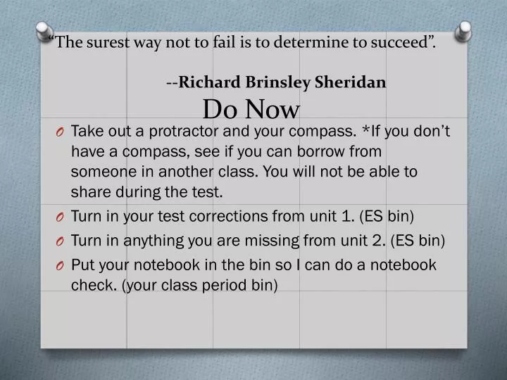 the surest way not to fail is to determine to succeed richard brinsley sheridan do now
