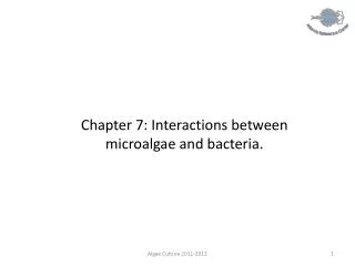 Chapter 7: Interactions between microalgae and bacteria.