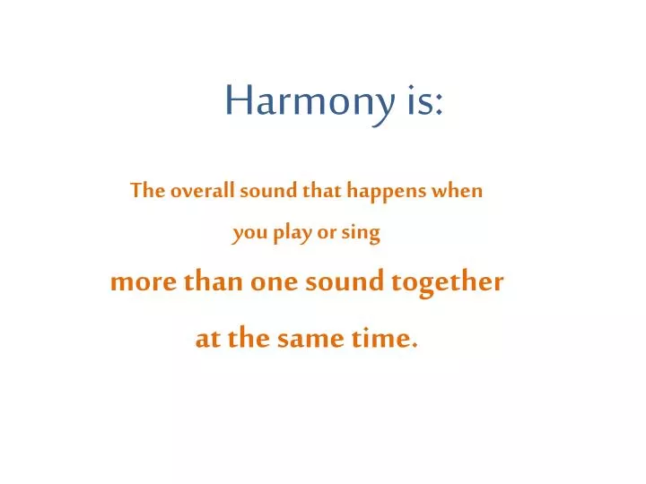 harmony is
