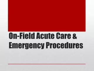 On-Field Acute Care &amp; Emergency Procedures