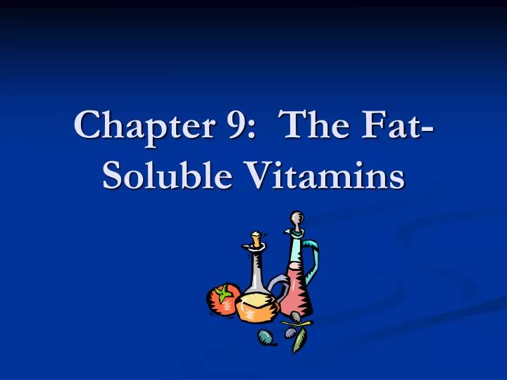 chapter 9 the fat soluble vitamins