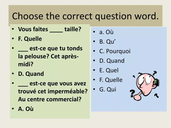 choose the correct question word