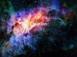 Creation