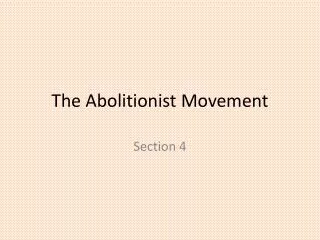 The Abolitionist Movement