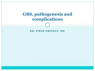 GBS, pathogenesis and complications