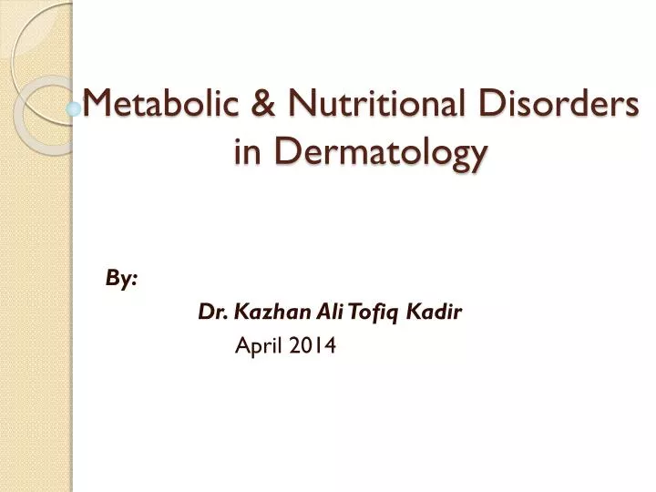 metabolic nutritional disorders in dermatology