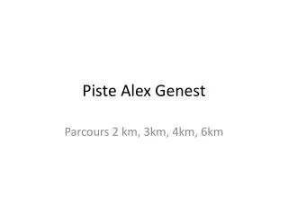 piste alex genest