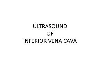 ULTRASOUND OF INFERIOR VENA CAVA