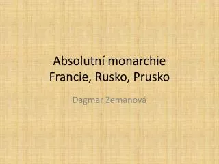 Absolutní monarchie Francie, Rusko, Prusko