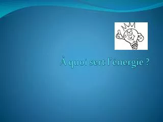 quoi sert l nergie