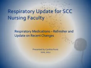 Respiratory Update for SCC Nursing Faculty