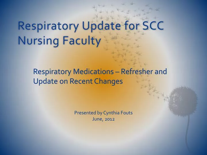 respiratory update for scc nursing faculty