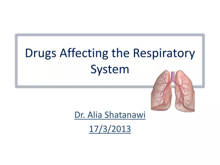 drugs affecting the respiratory s ystem