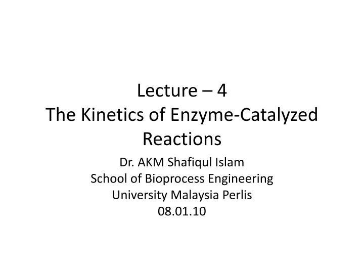 lecture 4 the kinetics of enzyme catalyzed reactions