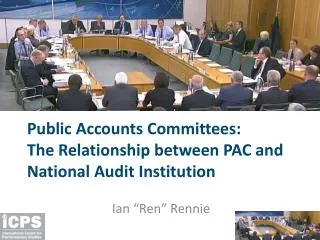 Public Accounts Committees: The Relationship between PAC and National Audit Institution