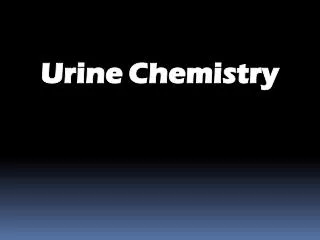 Urine Chemistry