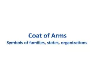 Coat of Arms Symbols of families, states, organizations