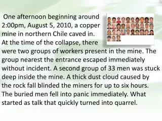 One afternoon beginning around 2:00pm, August 5, 2010, a copper