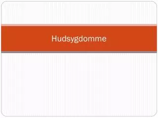 hudsygdomme