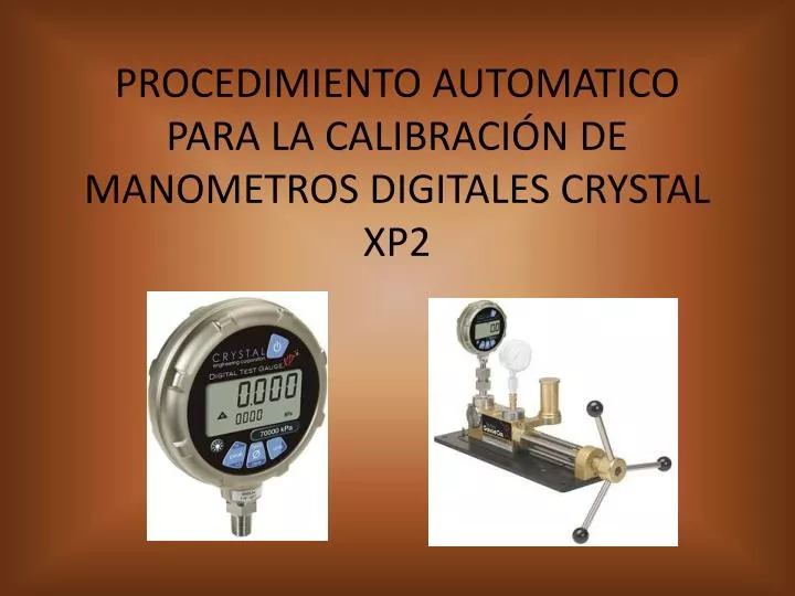 procedimiento automatico para la calibraci n de manometros digitales crystal xp2