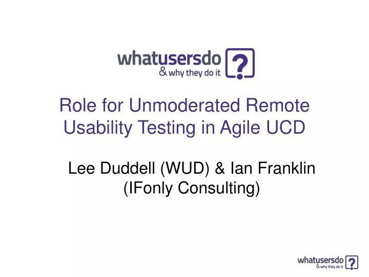 role for unmoderated remote usability testing in agile ucd