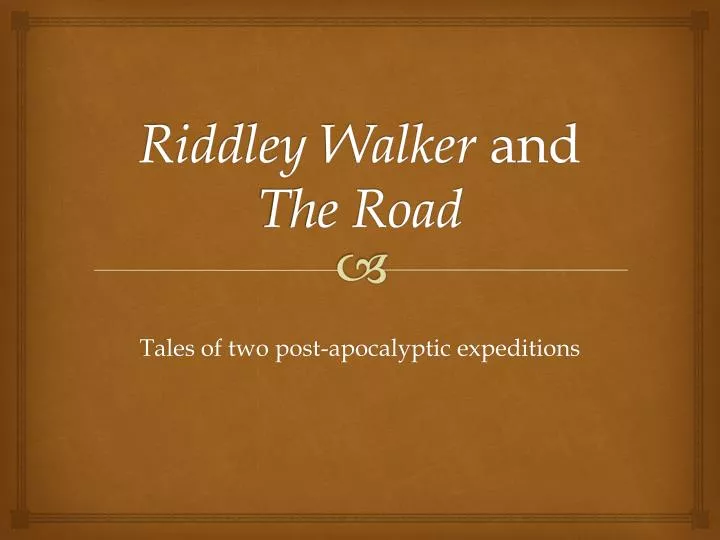 riddley walker and the road