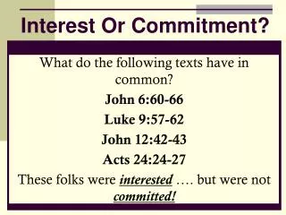 Interest Or Commitment?