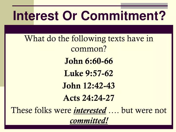 interest or commitment