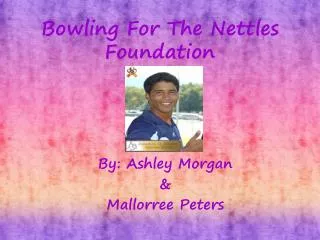 Bowling For The Nettles Foundation