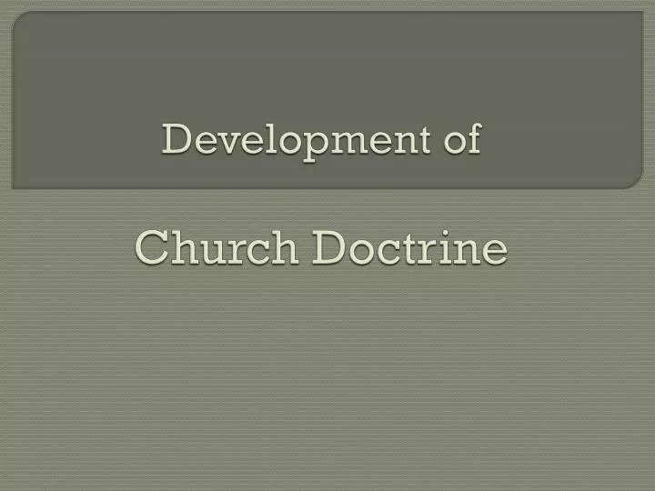 development of church doctrine