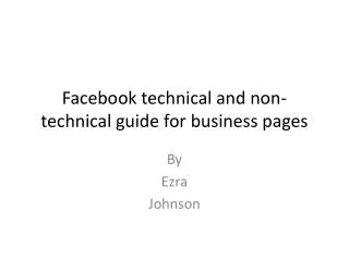 Facebook technical and non-technical guide for business pages