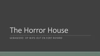 the horror h ouse