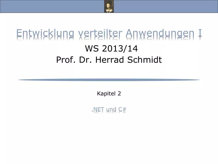 entwicklung verteilter anwendungen i ws 2013 14 prof dr herrad schmidt