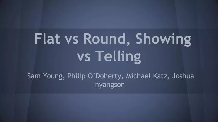 flat vs round showing vs telling