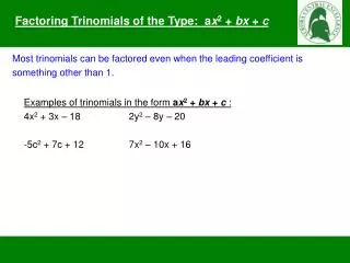 Factoring Trinomials of the Type: a x 2 + bx + c