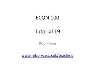ECON 100 Tutorial 19