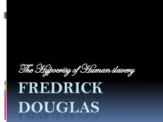 Fredrick Douglas