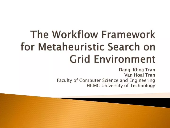 the workflow framework for metaheuristic search on grid environment