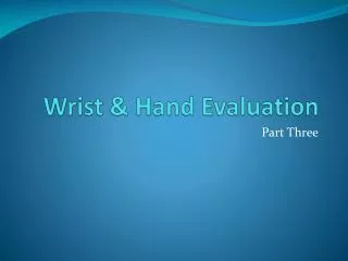 Wrist &amp; Hand Evaluation